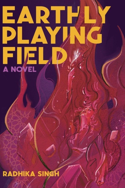 Earthly Playing Field - Radhika Singh
