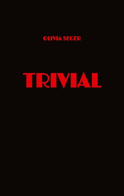 Trivial - Olivia Seger