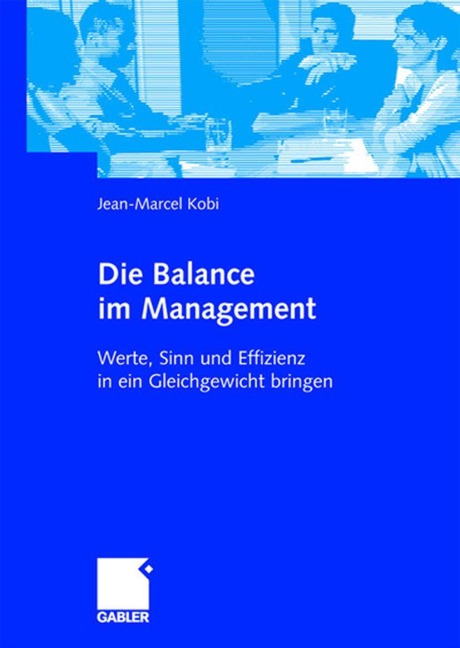Die Balance im Management - Jean Marcel Kobi