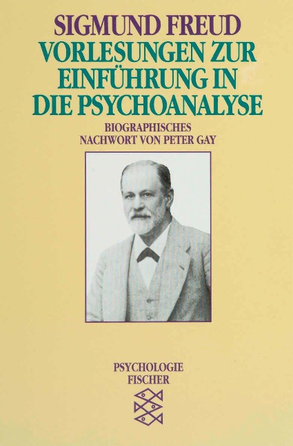 Vorlesungen zur Einführung in die Psychoanalyse - Sigmund Freud