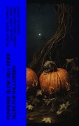 Cover-Bild zum Titel 'Pumpkins' Glow: 200+ Eerie Tales for Halloween' von 'Wilhelm Hauff, Anatole France, Jack London, Henry James, Théophile Gautier'
