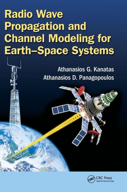 Radio Wave Propagation and Channel Modeling for Earth-Space Systems - 