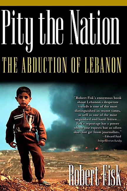 Pity the Nation - Robert Fisk