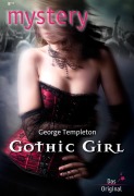 Cover-Bild zum Titel 'Gothic Girl' von 'George Templeton'