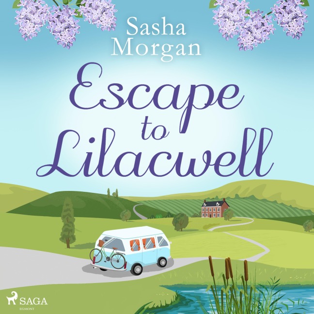 Escape to Lilacwell - Sasha Morgan