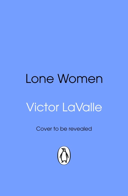 Lone Women - Victor Lavalle