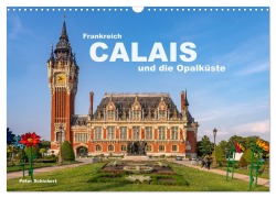 Cover-Bild zum Titel 'Frankreich - Calais und die Opalküste (Wandkalender 2026 DIN A3 quer), CALVENDO Monatskalender' von 'Peter Schickert'