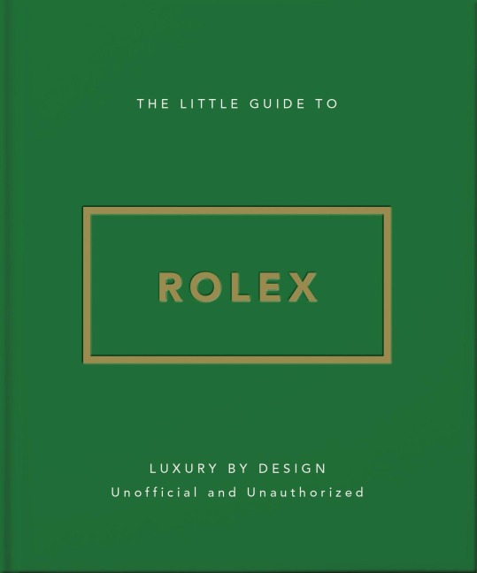 The Little Guide to Rolex - Oh