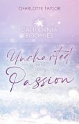 Cover-Bild zum Titel 'California Roomies - Uncharted Passion' von 'Charlotte Taylor'