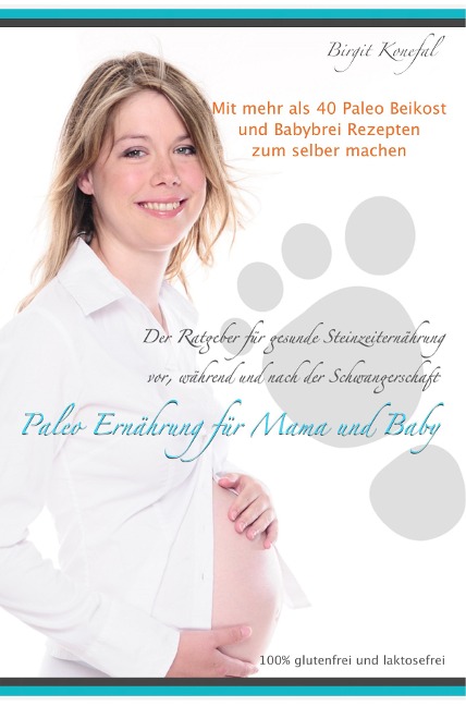 Paleo Ernährung für Mama und Baby - Birgit Konefal