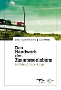 Cover-Bild zum Titel 'Das Handwerk des Zusammenlebens in Südtirol / Alto Adige' von 'Lucio Giudiceandrea, Aldo Mazza'
