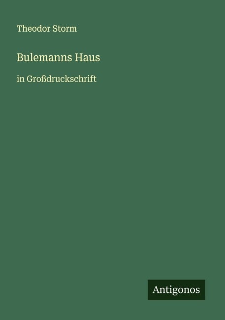 Bulemanns Haus - Theodor Storm