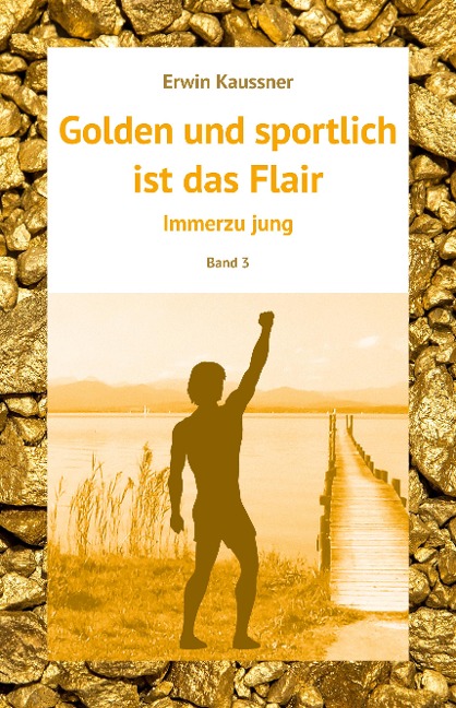 Golden und sportlich ist das Flair - Erwin Kaussner