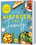 Cover-Bild zum Titel 'Airfryer for Family' von 'Tanja Dusy'