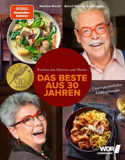 Kochen mit Martina und Moritz - Das Beste aus 30 Jahren - Martina Meuth, Bernd Neuner-Duttenhofer, Hubertus Schüler, Justyna Schwertner