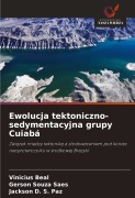 Cover-Bild zum Titel 'Ewolucja tektoniczno-sedymentacyjna grupy Cuiabá' von 'Vinicius Beal, Gerson Souza Saes, Jackson D. S. Paz'