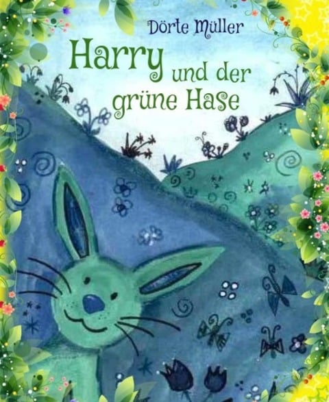 Harry und der grüne Hase - Dörte Müller