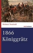 Cover-Bild zum Titel '1866 Königgrätz' von 'Helmut Neuhold'