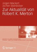 Cover-Bild zum Titel 'Zur Aktualität von Robert K. Merton' von 'Jochen Steinbicker, Jürgen Mackert'
