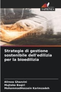 Cover-Bild zum Titel 'Strategie di gestione sostenibile dell'edilizia per la bioedilizia' von 'Alireza Ghazvini, Mujtaba Baqiri, MohammadHossein Karimzadeh'