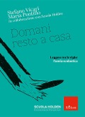 Cover-Bild zum Titel 'Domani resto a casa. Leggere tra le righe l'ansia scolastica' von 'Stefano Vicari, Maria Pontillo'