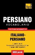 Vocabolario Italiano-Persiano per studio autodidattico - 9000 parole - Andrey Taranov