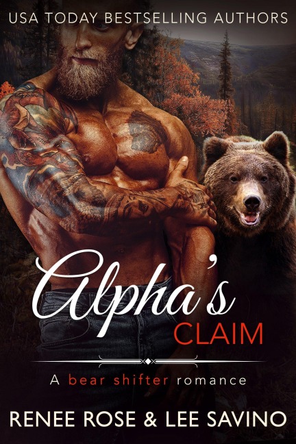 Alpha's Claim (Bad Boy Bears, #1) - Renee Rose, Lee Savino