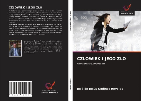 CZ¿OWIEK I JEGO Z¿O - José de Jesús Godínez Reveles