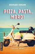 Pizza, Pasta, Mord! - Hermann Ehmann
