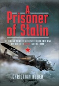 Cover-Bild zum Titel 'Prisoner of Stalin' von 'Christian Huber, Gerhard Ehlert'