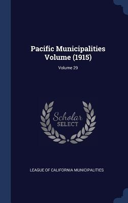 Pacific Municipalities Volume (1915); Volume 29 - 