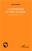 Cover-Bild zum Titel 'La discrimination au travail en Afrique' von 'Mathieu Dehoumon'