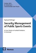 Cover-Bild zum Titel 'Security Management of Public Sports Events' von 'Raphael Röttinger'