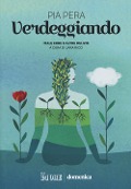 Verdeggiando. Male erbe e altre delizie - Pia Pera