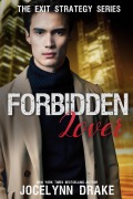 Cover-Bild zum Titel 'Forbidden Lover (Exit Strategy, #4)' von 'Jocelynn Drake'