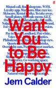 Cover-Bild zum Titel 'I Want You to Be Happy' von 'Jem Calder'