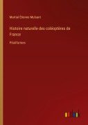 Cover-Bild zum Titel 'Histoire naturelle des coléoptères de France' von 'Martial Étienne Mulsant'