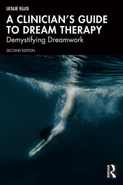 A Clinician's Guide to Dream Therapy - Leslie Ellis