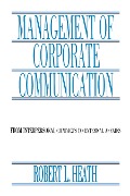 Cover-Bild zum Titel 'Management of Corporate Communication' von 'Robert L. Heath'