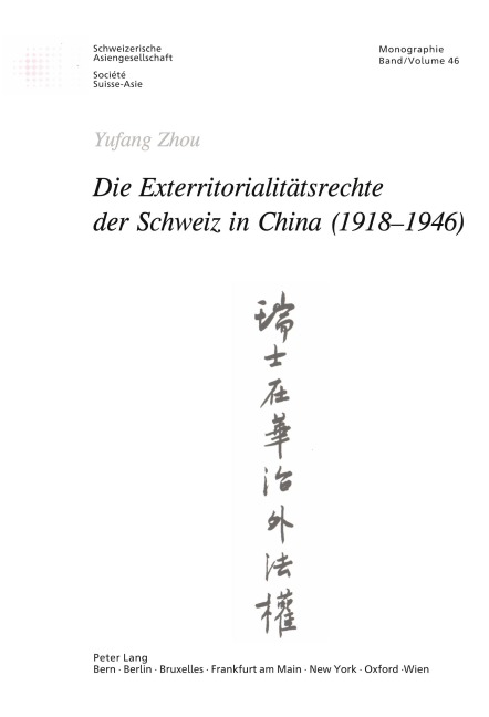Die Exterritorialitätsrechte der Schweiz in China (1918-1946) - Yufang Zhou