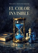 Cover-Bild zum Titel 'El color invisible' von 'Eduardo Orive Rodríguez'
