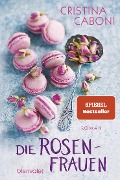Cover-Bild zum Titel 'Die Rosenfrauen' von 'Cristina Caboni'
