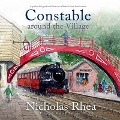 Constable Around the Village - Nicholas Rhea