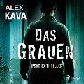 Cover-Bild zum Titel 'Das Grauen - Psycho Thriller' von 'Alex Kava'