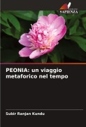 Cover-Bild zum Titel 'PEONIA: un viaggio metaforico nel tempo' von 'Subir Ranjan Kundu'