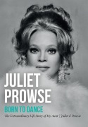 Cover-Bild zum Titel 'Juliet Prowse: Born to Dance' von 'Juliet E Prowse'