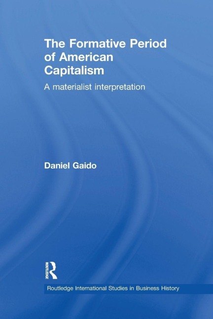 The Formative Period of American Capitalism - Daniel Gaido