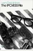 The IPCRESS File - Len Deighton