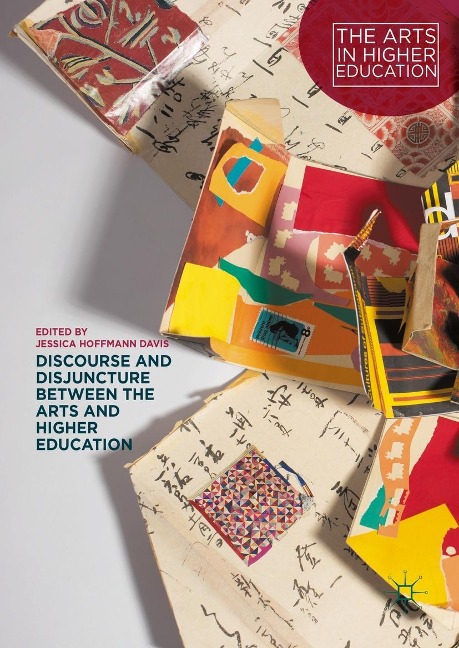 Discourse and Disjuncture between the Arts and Higher Education - 