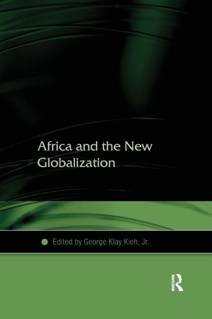 Africa and the New Globalization - George Klay Kieh, Jr.
